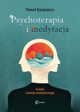 Psychoterapia i medytacja. cieki rozwoju wewntrznego
